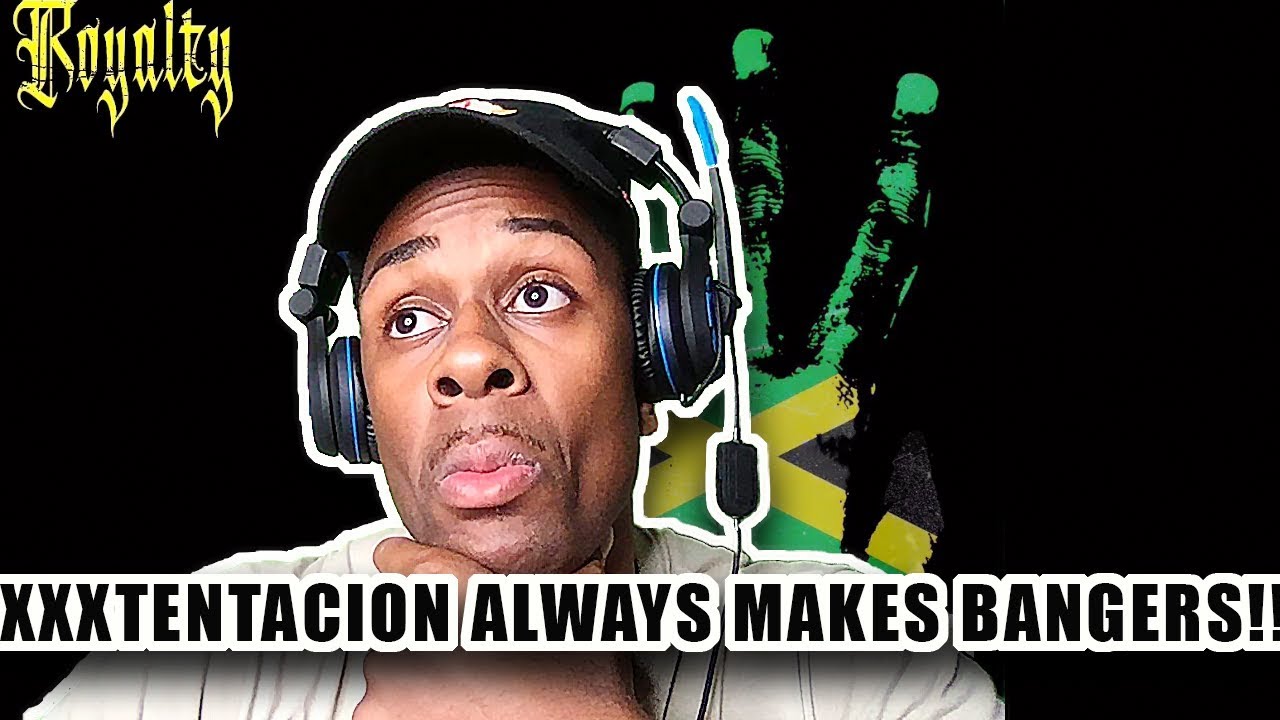 XXXTENTACION - Royalty (feat. Ky-Mani Marley, Stefflon Don & Vybz Kartel) REACTION