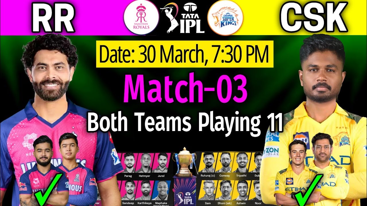 IPL 2026 3rd Match | Rajasthan vs Chennai Playing 11 Comparison | RR vs CSK Playing 11 2026