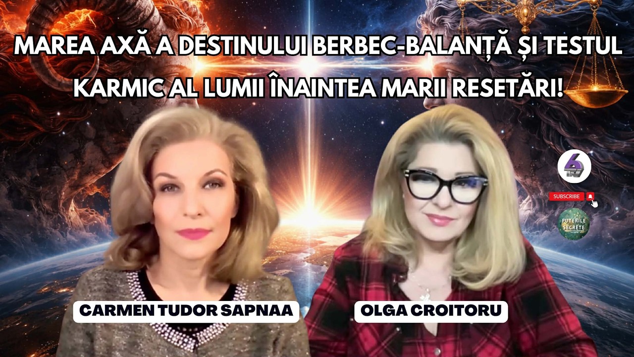 MAREA AXĂ A DESTINULUI BERBEC-BALANȚĂ ȘI TESTUL KARMIC AL LUMII ÎNAINTEA MARII RESETĂRI!