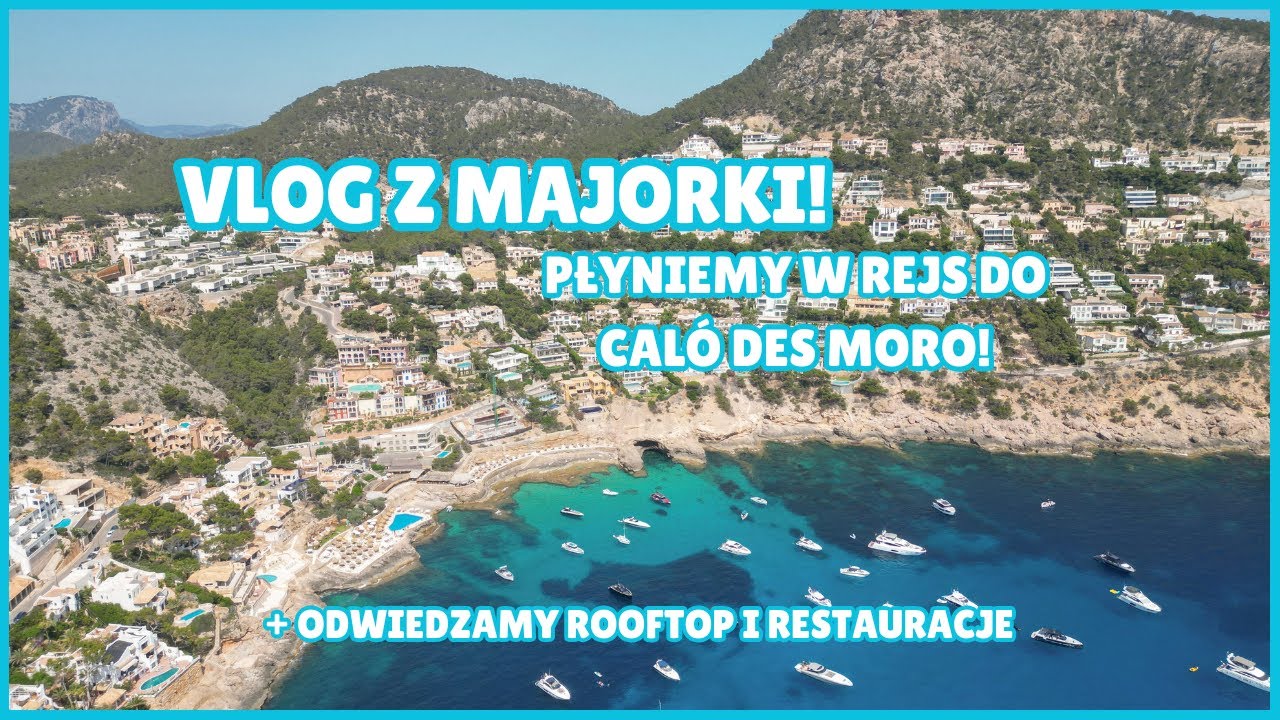 NAJLEPSZY REJS NA MAJORCE - CAL&Oacute; DES MORO