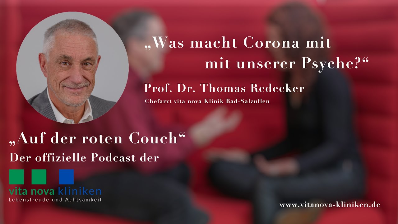 Was macht Corona mit unserer Psyche? Prof. Dr. Thomas Redecker Podcast Vita Nova Klinik