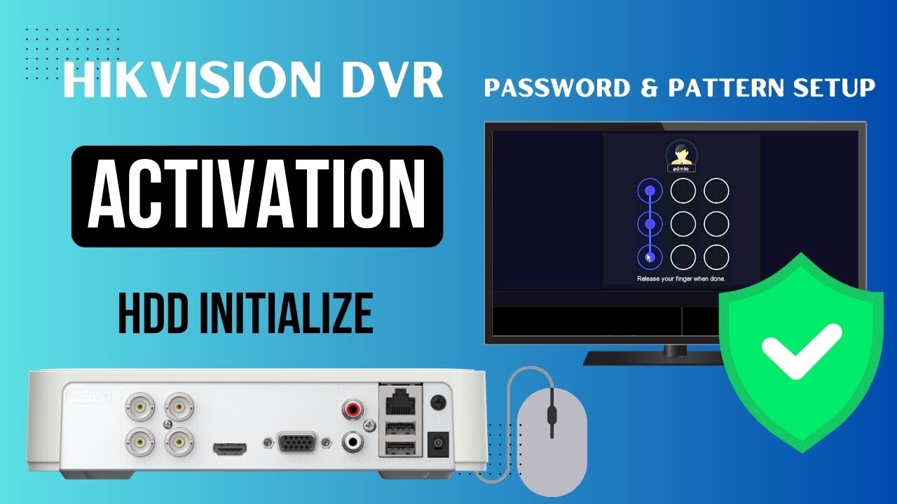 How to Set Up Your Hikvision DVR for First-Time Use, Activation | Step-by-Step Guide
