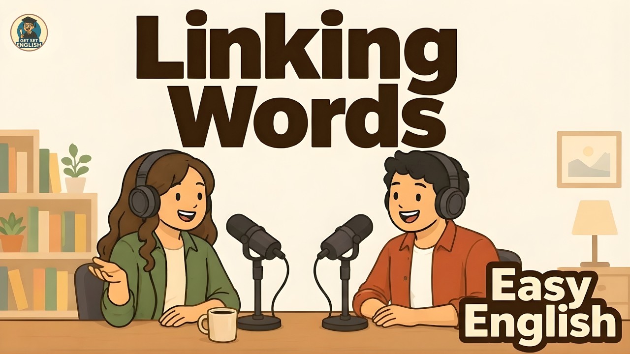 Easy English for Beginners | Linking Words (Transition Words) | ESL English Podcast