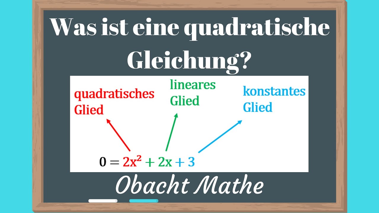 Was ist eine quadratische Gleichung | genial einfach & schnell erklärt | ObachtMathe