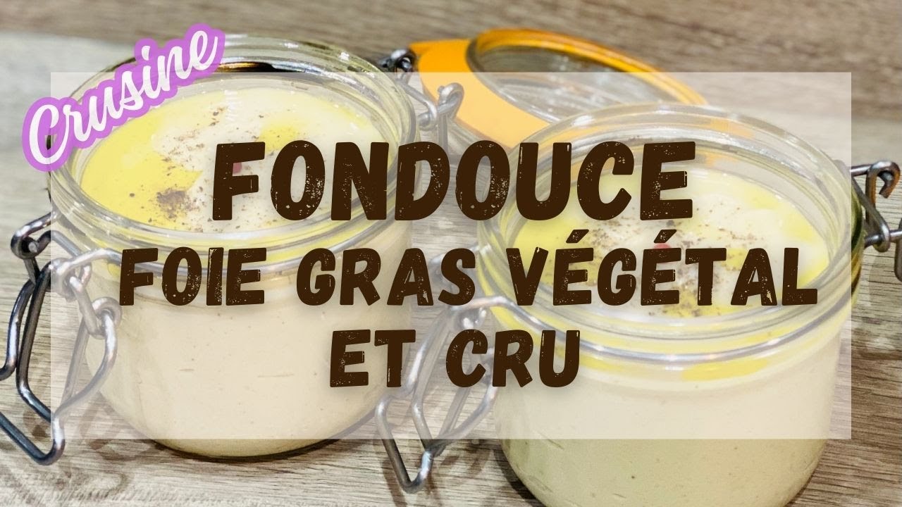Comment préparer un délicieux foie gras végétal cru qui se conserve facilement