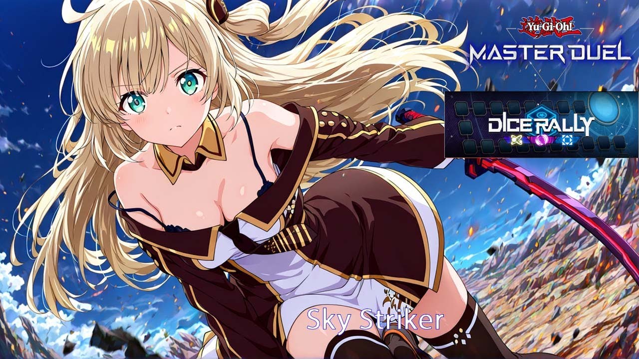 Dice Rally - Sky Striker (Deck Profile + Game Play) - Yugioh Master Duel