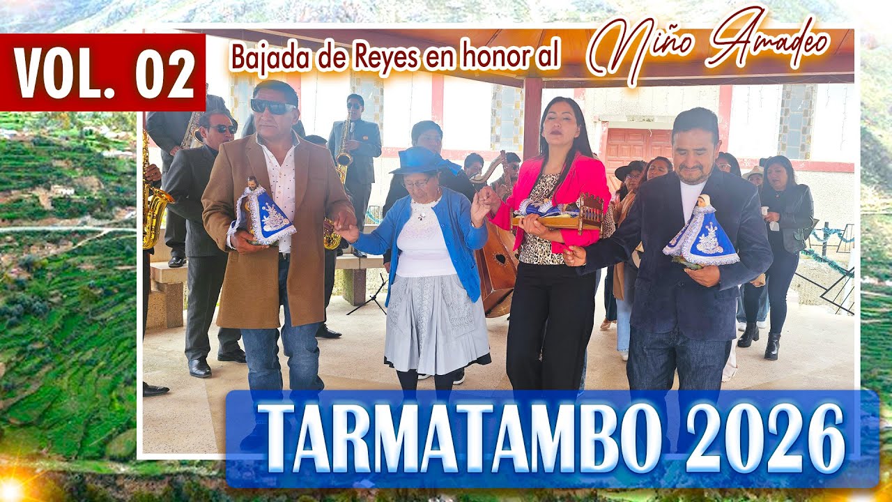 ✨🎷 Bajada de Reyes en Honor al Ni&ntilde;o Amadeo ✅ Tarmatambo 2026 🔴 Familia Amaro Saez // DVD 02