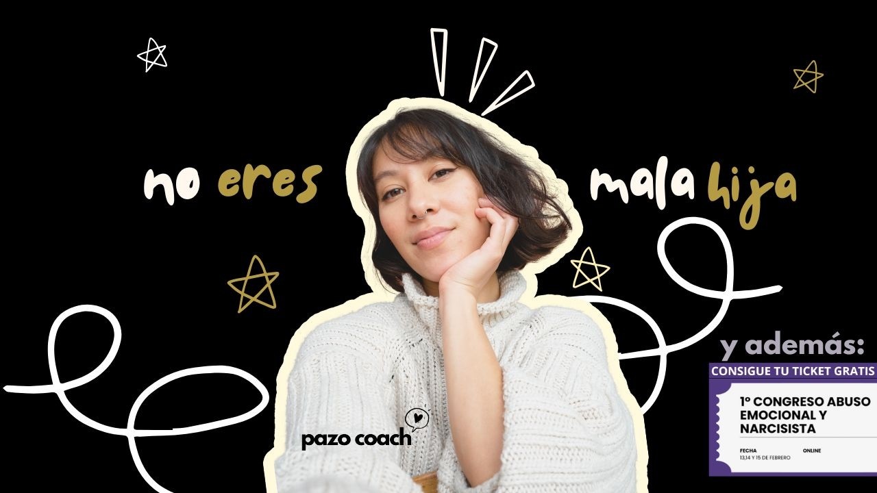 ¡No eres mala hija!