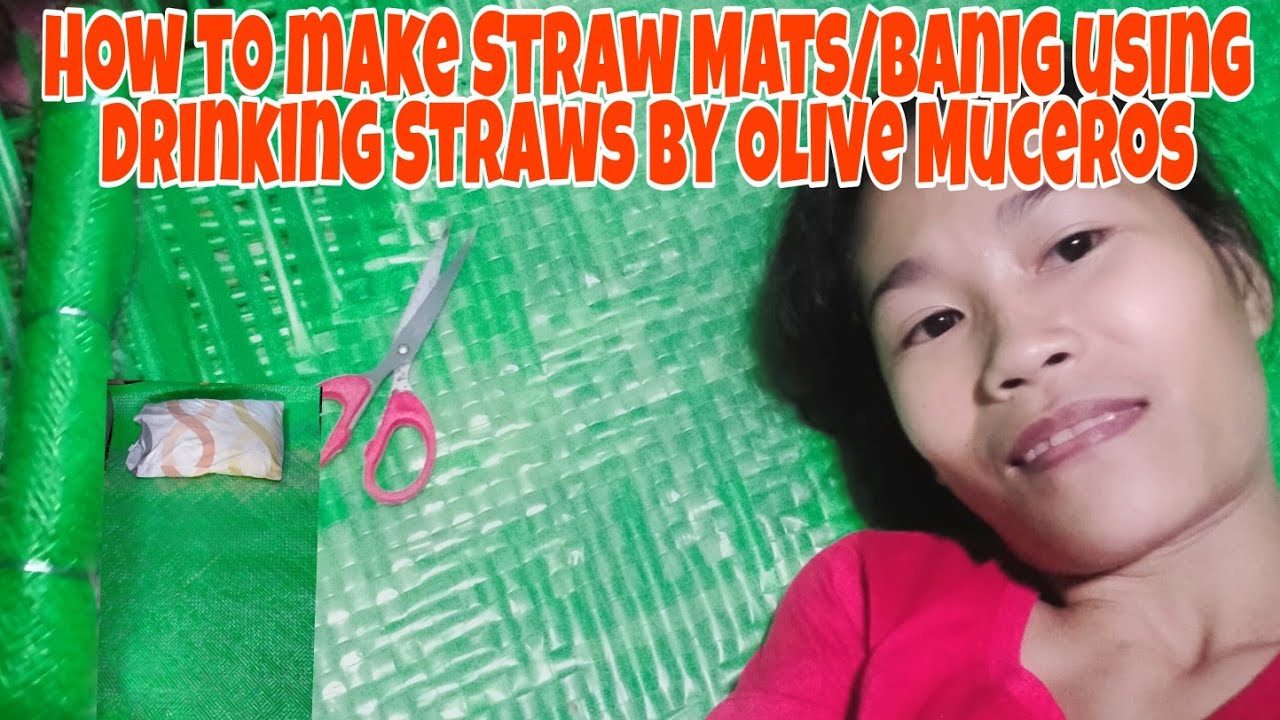How to make straw mats/banig using drinking straws by Olive Muceros