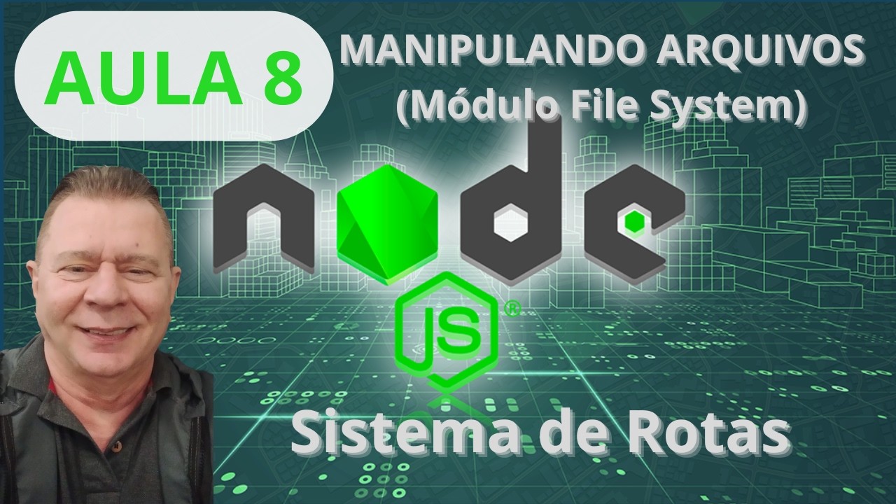 Node js Aula 08: Módulo FS File System e Sistema de Rotas Manual