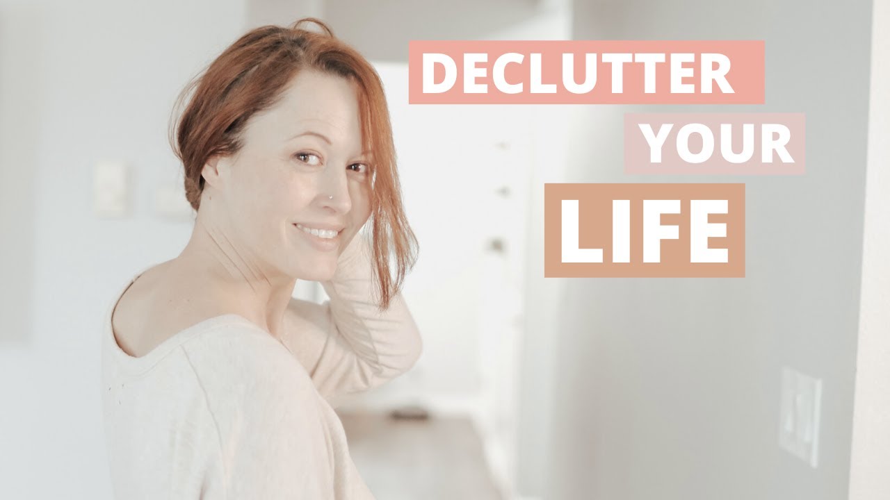 Declutter Your LIFE in These 4 Powerful Areas!