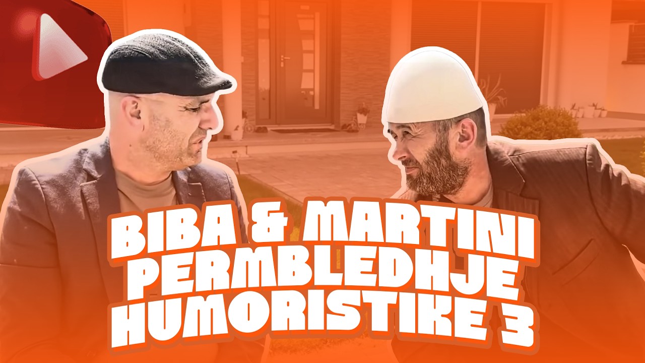 BIBA DHE MARTINI - HUMOR #SHULSHQIP | Permbledhje 3
