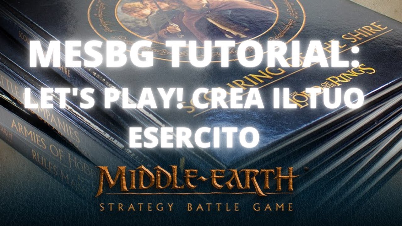 Middle-earth SBG Tutorial #5: Let's play! Creiamo un esercito