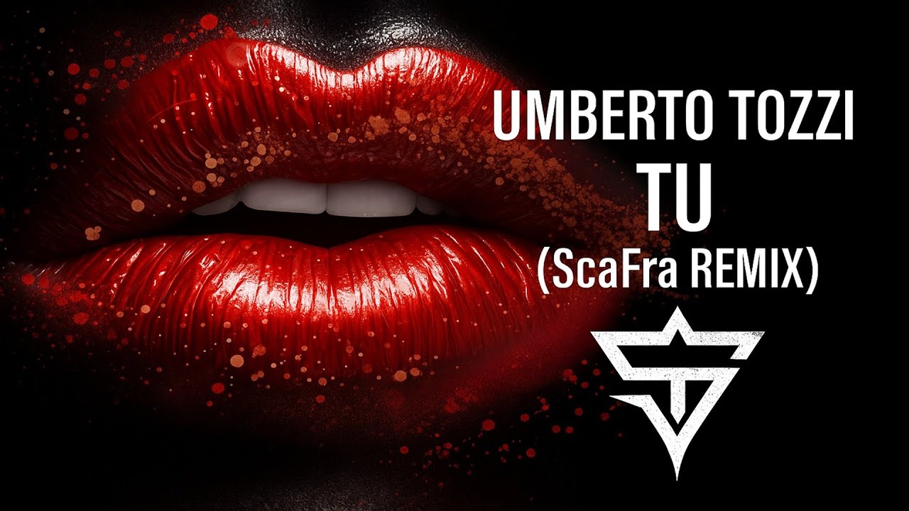 Umberto Tozzi  - Tu ( ScaFra Remix )