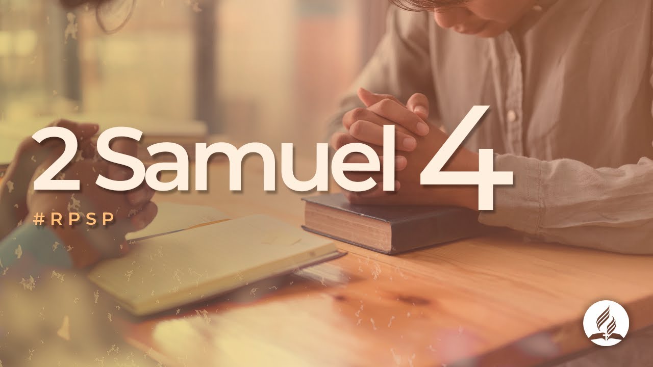 2 Samuel 4 - Reavivados Por Sua Palavra | #RPSP