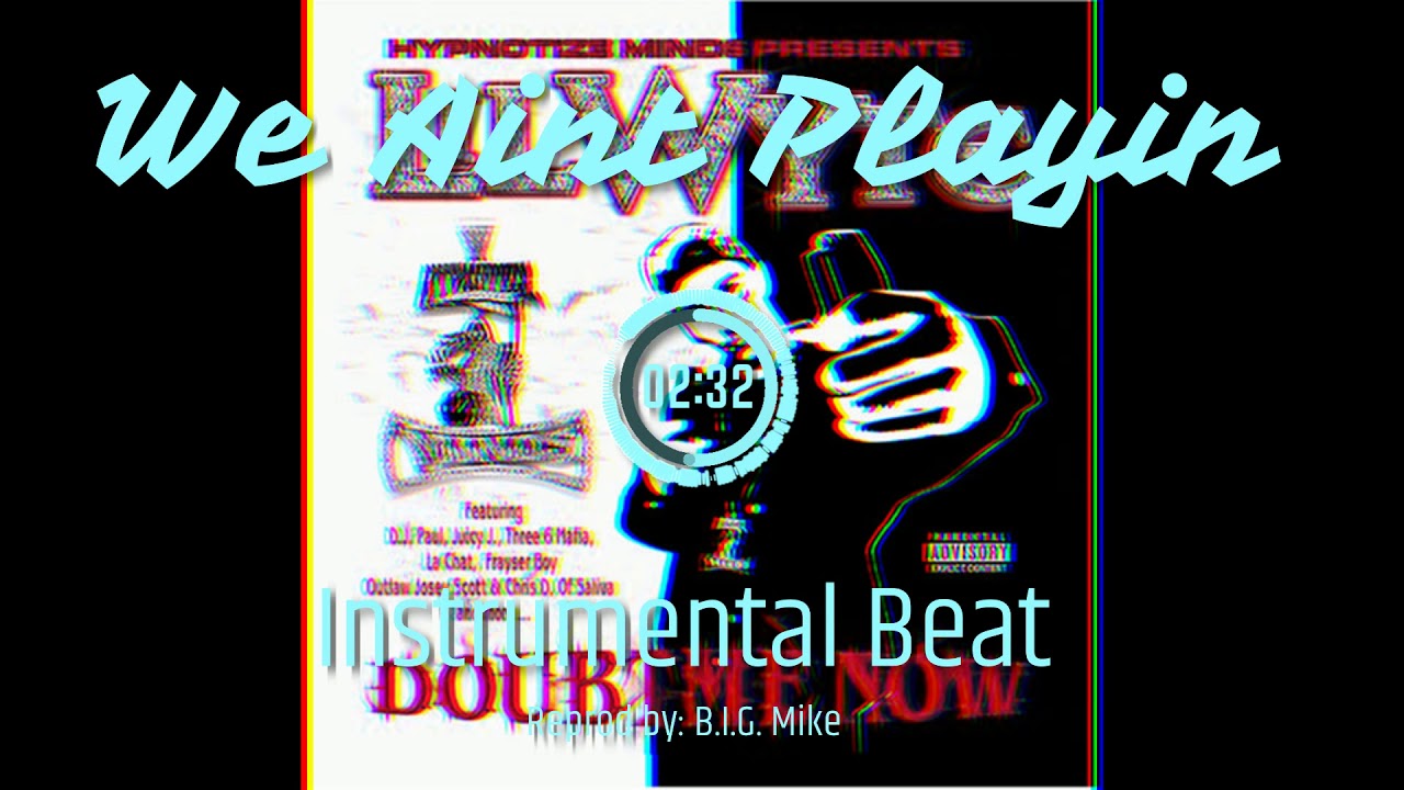 Lil Wyte - We Ain't Playin Instrumental Beat