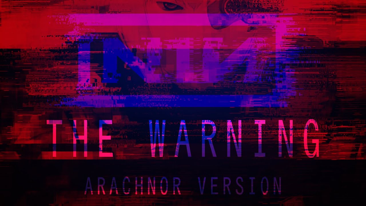 Nine Inch Nails - The Warning [Arachnor Version]