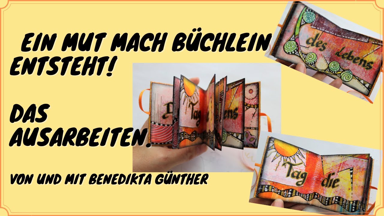 Ein Mut mach Büchlein einsteht! Das ausarbeiten.