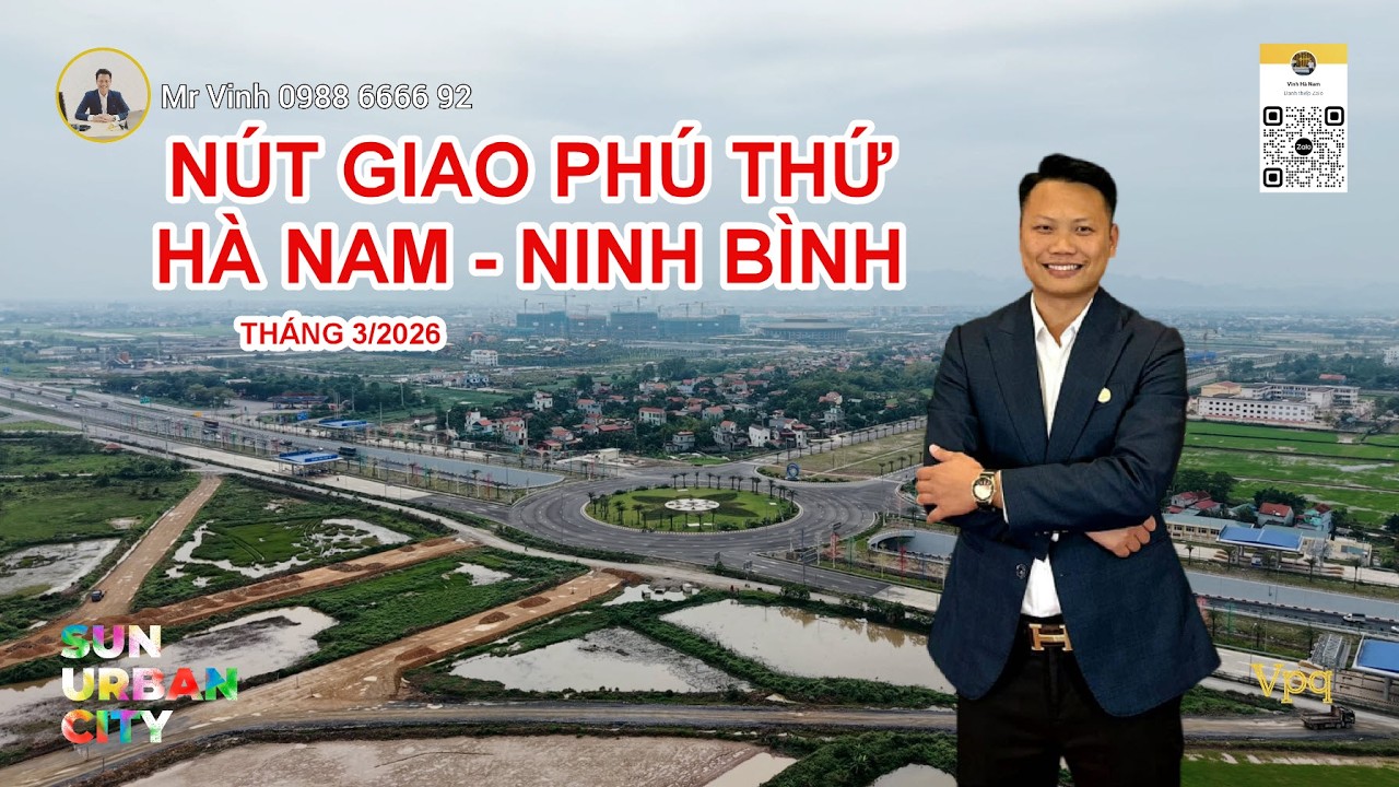 Toàn cảnh Nút Giao Phú Thứ T3/2026