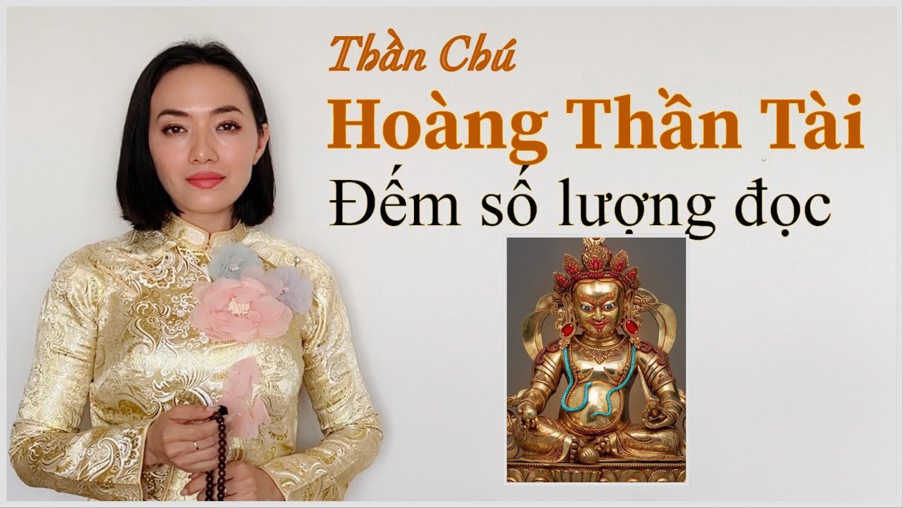 Thần Ch&uacute; Ho&agrave;ng Thần T&agrave;i- Dzambhala- Đếm số lượng đọc- 413 lần