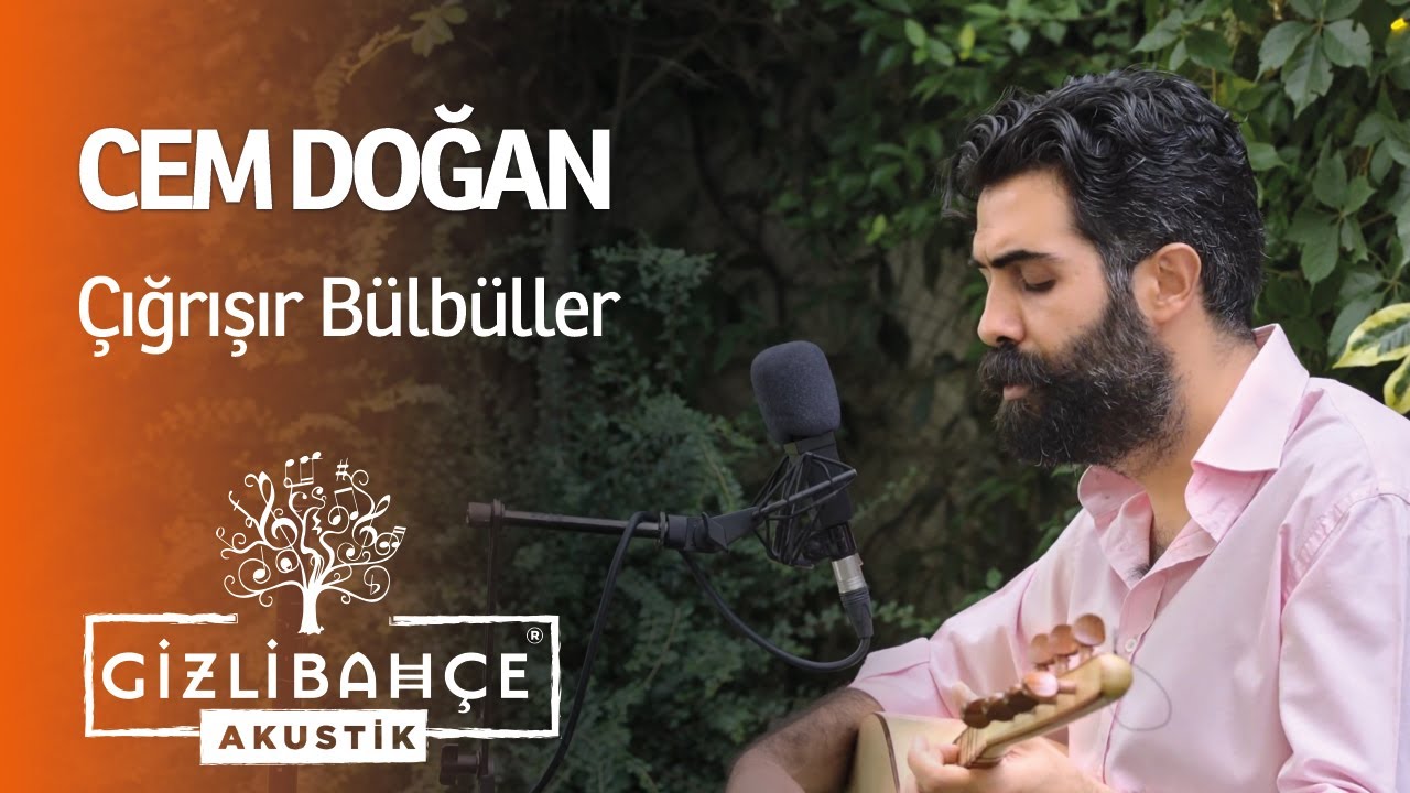 Cem Doğan - Çığrışır Bülbüller (Akustik)