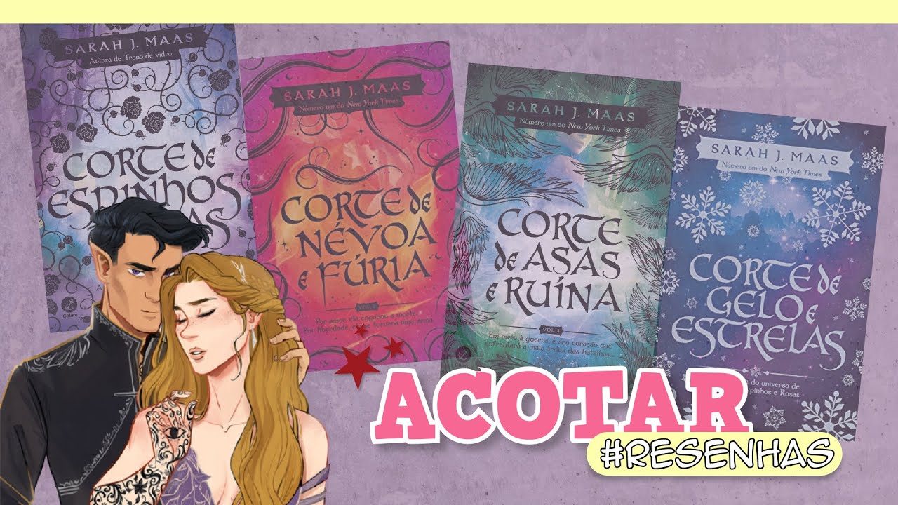 ACOTAR (Corte de Espinhos e Rosas) - Resenha da Série!