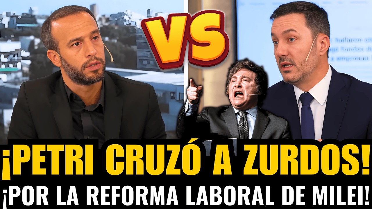 ¡LUIS PETRI CRUZÓ a ZURDOS por la REFORMA LABIRAL de MILEI!