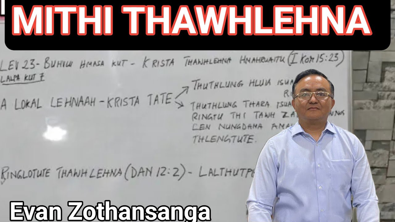 Mithi thawhlehna/Evan Zothansanga/Pathian Thutak/Mizo Sermon/Religious Education Oone