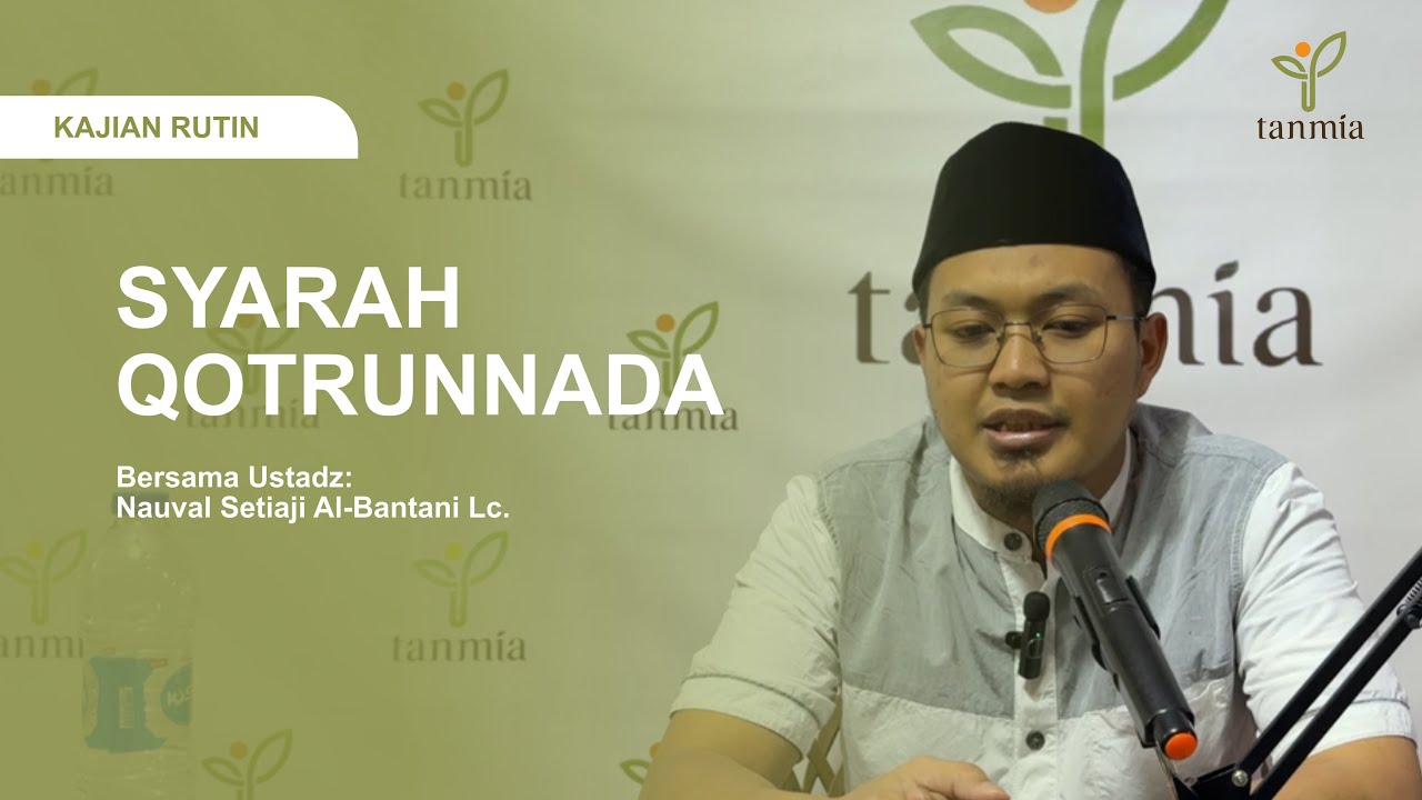 SYARAH QOTRUNNADA | Ustadz Nauval Setiaji Al-Bantani Lc. | Kajian ke-1