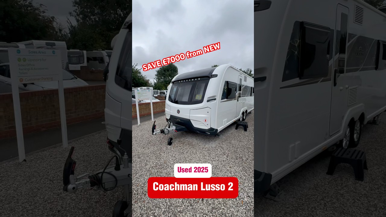 Save &pound;7,000 on This 'Brand New' 2025 Coachman Lusso 🚐💎 Luxury Caravan Walkthrough