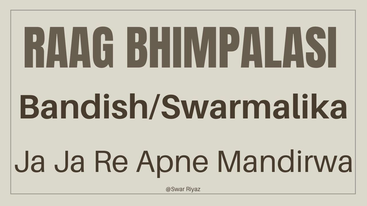 Raag Bhimpalasi Ja Ja Re Apne Mandirwa /Swarmalika  | Bandish | Indian Classical Music | Swar Riyaz