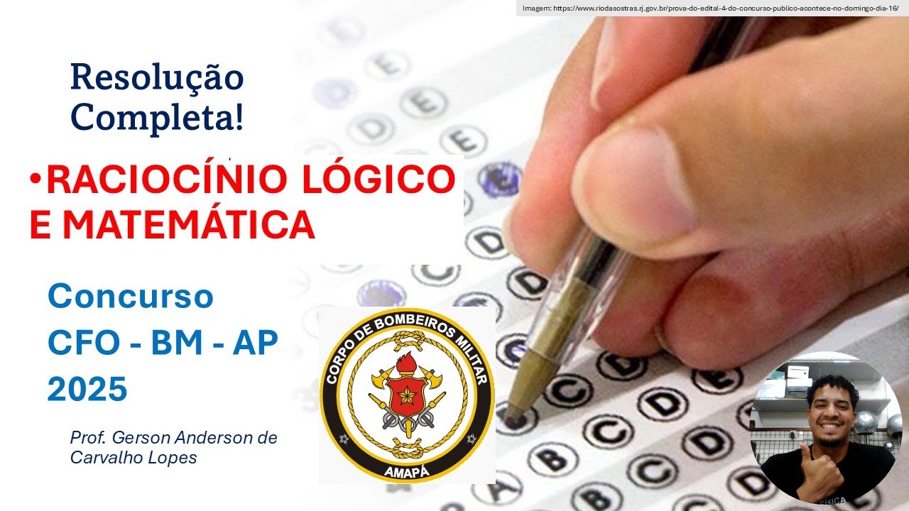 Resolução completa - Raciocínio Lógico e Matemática. Concurso CFO BM - AP 2025
