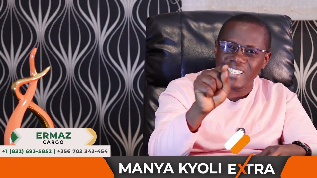 ManyaKyoliExtra I Olina ky'Oyagala? Baako Ko ky'Ogaba