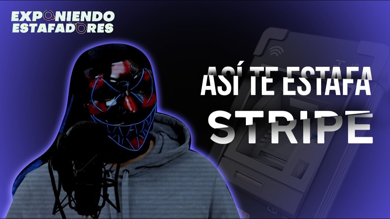 EXPONIENDO ESTAF4D0RES #3 - STRIPE ME ROB&Oacute; M&Aacute;S DE 320K | YO SOY EL H2