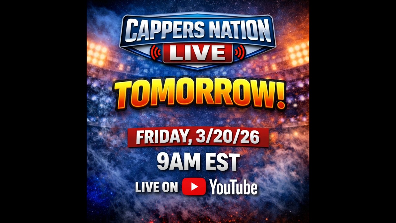 Cappers Nation LIVE - March Madness Round 1 betting Picks - Friday 3/20/26 9AM EST