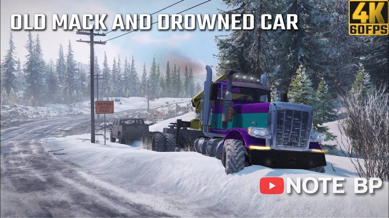 [4K] SnowRunner - Alaska - Old Mack And Drowned Car - RTX4070Ti | NOTE BP