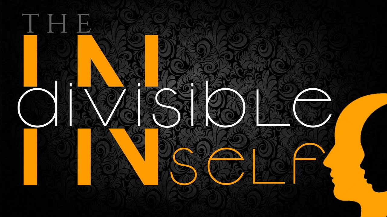 The Indivisible Self