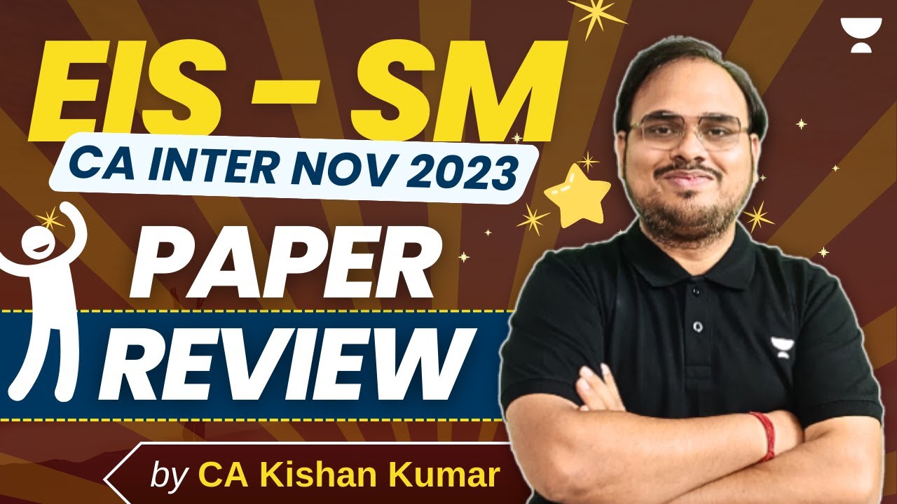 EIS-SM Nov 23 Complete Paper Review | EISSM | CA Inter Nov 2023 | CA Kishan Kumar