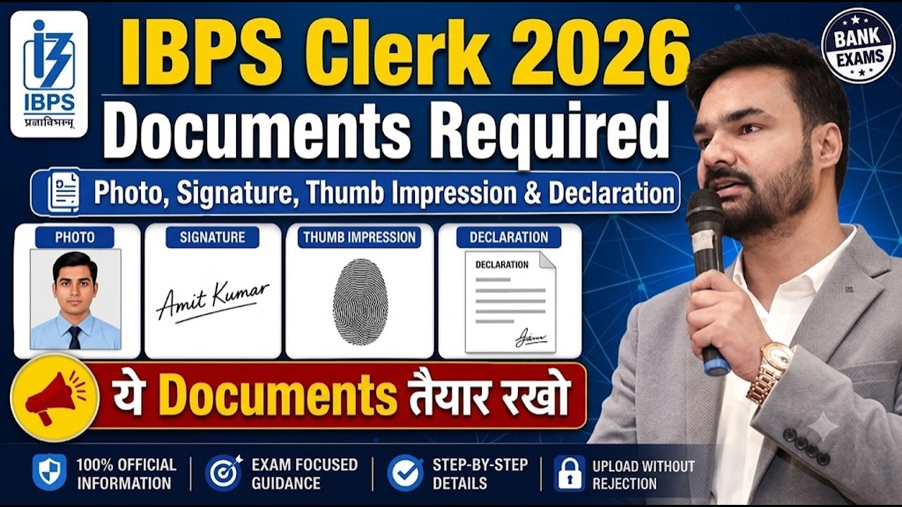 IBPS Clerk 2026 Documents Required | Photo, Signature, Thumb Impression & Declaration Size