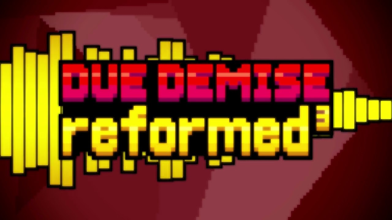 Due Demise - REFORMED [3]