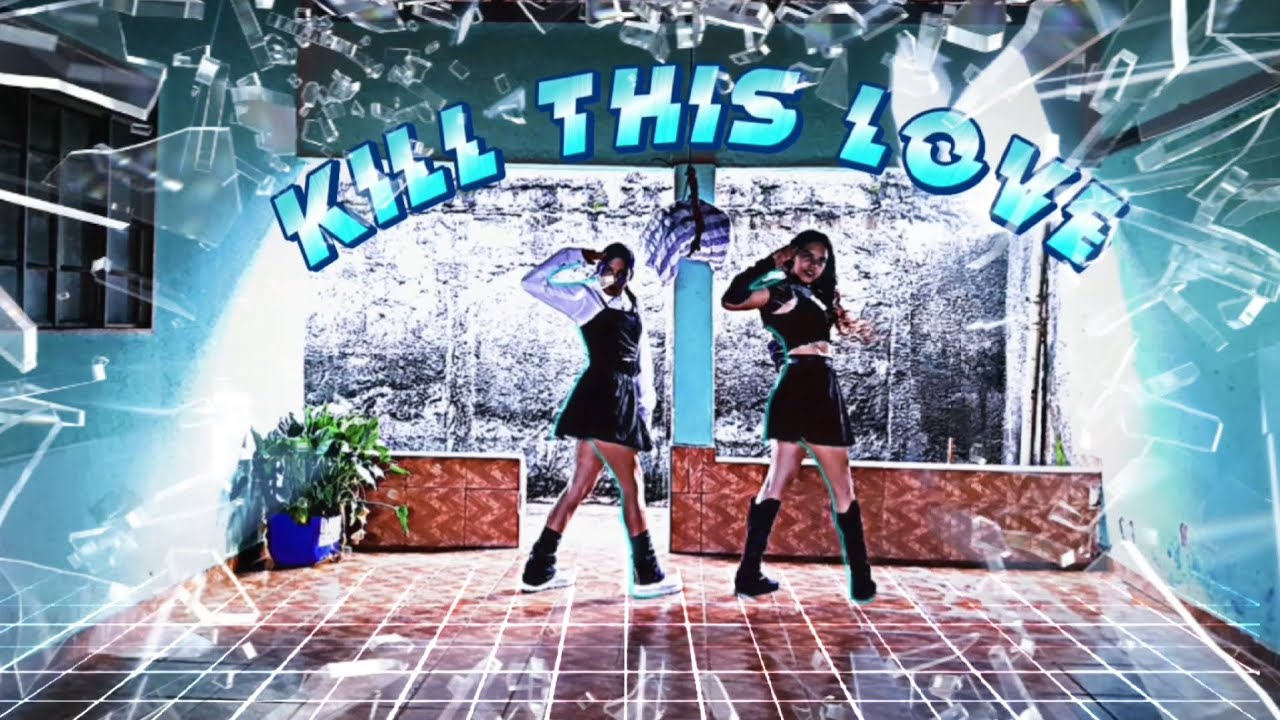 ☆ BLACKPINK - Kill This Love Dance Cover ☆