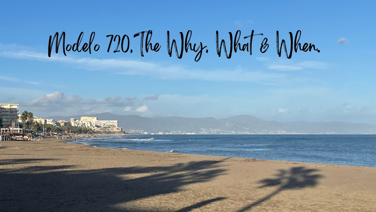 Modelo 720, The why, what and when.