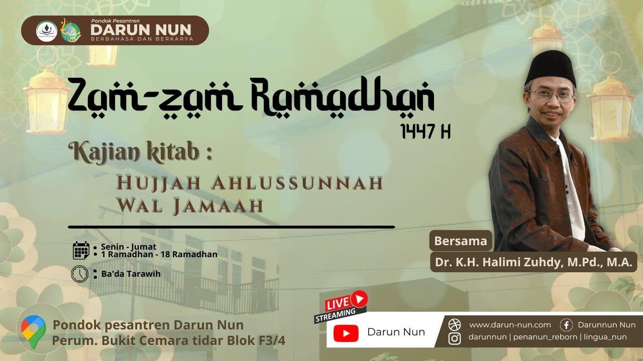 KAJIAN ZAM-ZAM RAMADHAN KITAB HUJJAH AHLU SUNNAH WAL JAMAAH II DR. HALIMY ZUHDY,  M.PD M.A