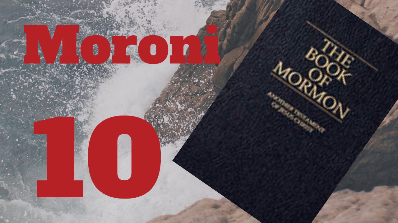 Book of Moroni - chapter 10
