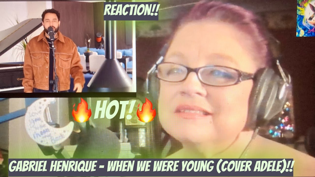 Gabriel Henrique - When We Were Young (cover Adele)!! Rreaction!!