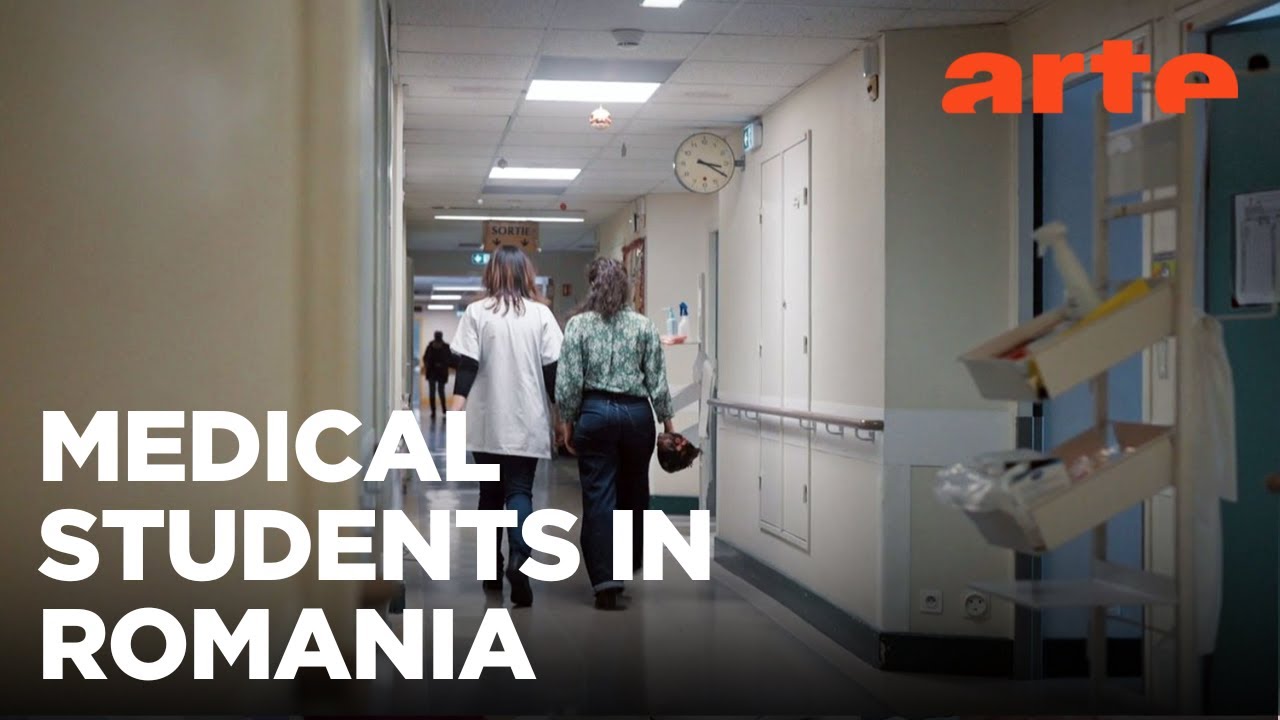French Medical Students in Romania | ARTE.tv Documentary
