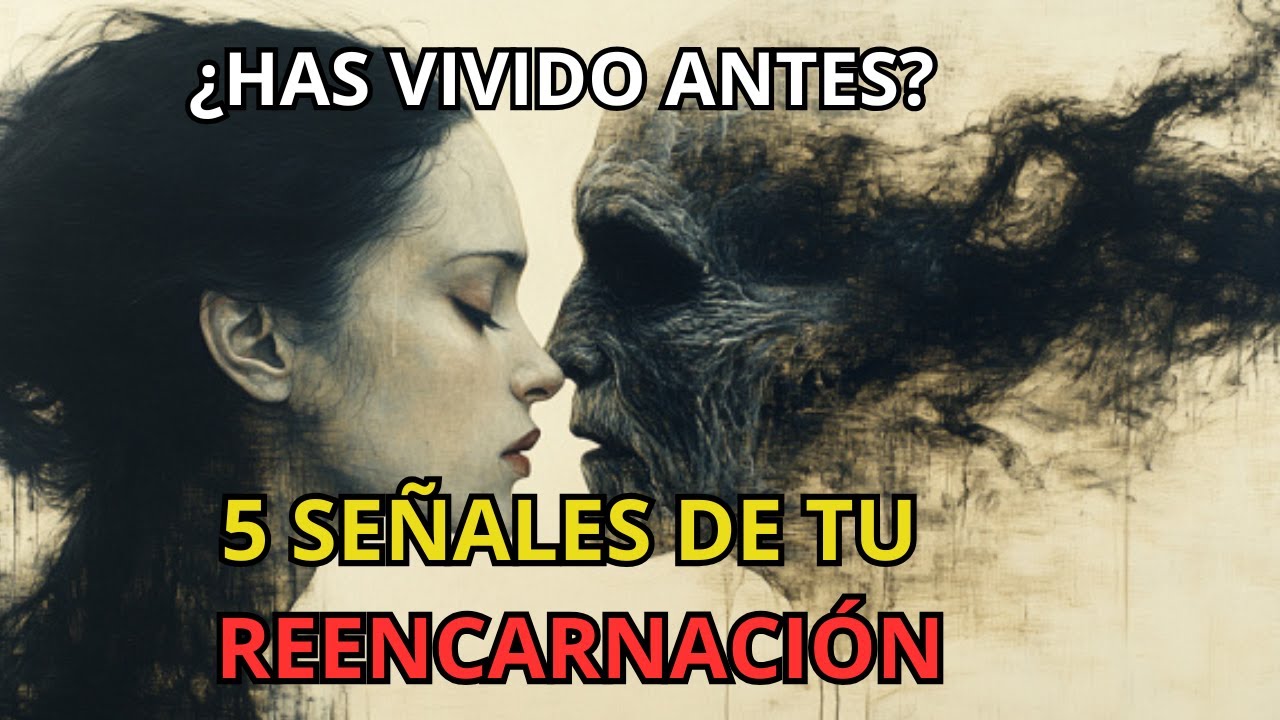 5 SE&Ntilde;ALES de la REENCARNACI&Oacute;N &iquest;Has vivido antes?🙌