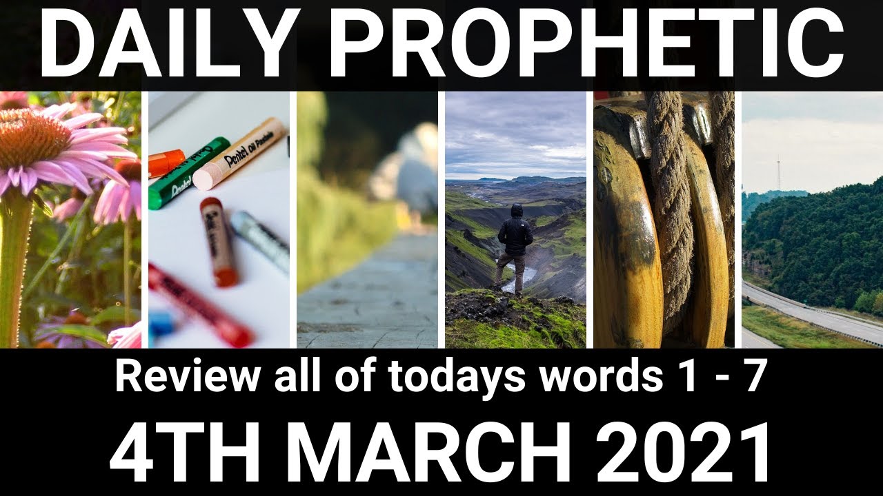 Daily Prophetic 4 March 2021 All Words