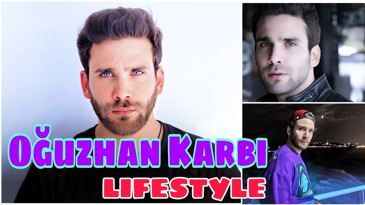 Oğuzhan Karbi Lifestyle (Doruk) Biography,Age,Wife,Net Worth,Hobbies,House,Height,Weight,Car,Facts