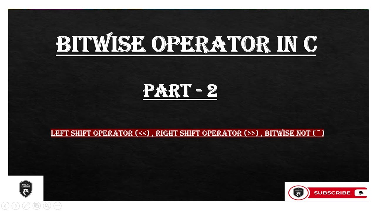 Bitwise operator in C | Part -2 |  Left Shift , Right shift , Bitwise Not operator